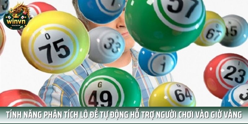 Tính năng phân tích lô đề tự động trên hệ thống hỗ trợ người chơi vào giờ vàng Tính năng phân tích lô đề tự động trên hệ thống hỗ trợ người chơi vào giờ vàng